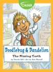 Image for Doodlebug &amp; Dandelion: The Missing Tooth