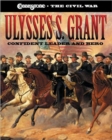 Image for Ulysses S. Grant: Confident Leader and Hero