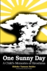 Image for One Sunny Day : A Child&#39;s Memories of Hiroshima