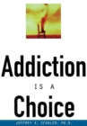 Image for Addiction is a choice