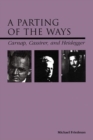 Image for A Parting of the Ways : Carnap, Cassirer, and Heidegger