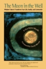 Image for The Moon in the Well : Wisdom Tales to Transform Your Life, Family, and Community
