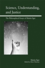 Image for Science, Understanding, and Justice