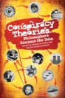 Image for Conspiracy theories  : philosophers connect the dots