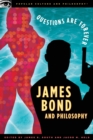 Image for James Bond and Philosophy : Questions Are Forever