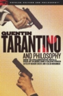 Image for Quentin Tarantino and philosophy  : popular culture and philosophy