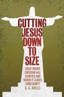 Image for Cutting Jesus Down to Size