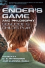 Image for Ender&#39;s game and philosophy: genocide is child&#39;s play