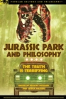 Image for Jurassic Park and philosophy: the truth is terrifying : volume 82