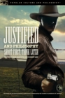 Image for Justified and Philosophy : Shoot First, Think Later