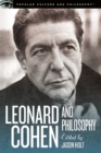 Image for Leonard Cohen and philosophy: various positions : Volume 84