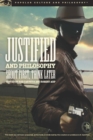 Image for Justified and Philosophy: Shoot First, Think Later