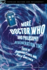 Image for More Doctor Who and philosophy