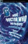 Image for More Doctor Who and philosophy : Volume 93