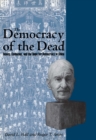 Image for Democracy of the Dead: Dewey, Confucius, and the Hope for Democracy in China