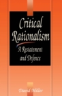 Image for Critical Rationalism: A Restatement and Defence