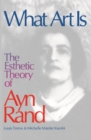 Image for What Art Is: The Esthetic Theory of Ayn Rand