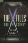 Image for X-Files and Philosophy: The Truth Is in Here