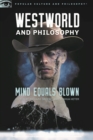 Image for Westworld and Philosophy