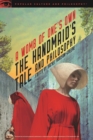 Image for Handmaid&#39;s Tale and Philosophy: A Womb of One&#39;s Own