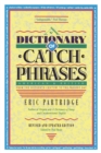 Image for Dictionary of Catch Phrases