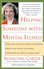 Image for Helping someone with mental illness  : a compassionate guide for family, friends, and caregivers