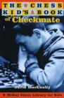 Image for The Chess Kid&#39;s Book Of Checkmate