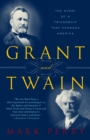 Image for Grant and Twain : The Story of an American Friendship