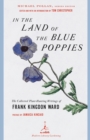 Image for In the Land of the Blue Poppies : The Collected Plant-Hunting Writings of Frank Kingdon Ward