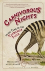 Image for Carnivorous Nights : On the Trail of the Tasmanian Tiger