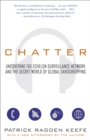 Image for Chatter : Uncovering the Echelon Surveillance Network and the Secret World of Global Eavesdropping