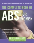 Image for The Complete Book of Abs for Women : The Definitive Guide for Women Who Want to Get into the Ultimate Shape