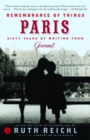 Image for Remembrance of Things Paris : Sixty Years of Writing from Gourmet