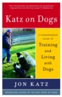 Image for Katz on Dogs : A Commonsense Guide to Training and Living with Dogs