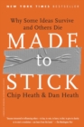 Image for Made to Stick : Why Some Ideas Survive and Others Die