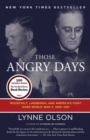 Image for Those angry days  : Roosevelt, Lindbergh, and America&#39;s fight over World War II, 1939-1941