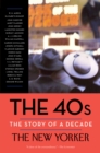 Image for The 40s: The Story of a Decade