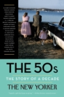 Image for The 50s: The Story of a Decade