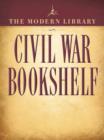 Image for Modern Library Civil War Bookshelf 5-Book Bundle: Personal Memoirs, Uncle Tom&#39;s Cabin, The Red Badge of Courage, Jefferson Davis: The Essential Writings, The Life and Writings of Abraham Lincoln