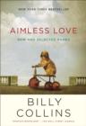 Image for Aimless Love: New and Selected Poems