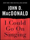Image for I Could Go on Singing: A Novel