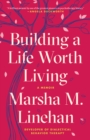 Image for Building a Life Worth Living