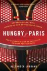 Image for Hungry for Paris (second edition): The Ultimate Guide to the City&#39;s 109 Best Restaurants