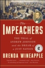 Image for The impeachers  : the trial of Andrew Johnson and the dream of a just nation