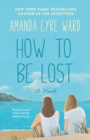 Image for How to Be Lost: A Novel