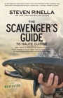Image for Scavenger&#39;s Guide to Haute Cuisine: How I Spent a Year in the American Wild to Re-create a Feast from the Classic Recipes of French Master Chef Auguste Escoffier