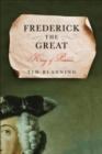 Image for Frederick the Great: King of Prussia