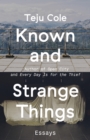 Image for Known and Strange Things: Essays