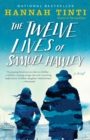 Image for Twelve Lives of Samuel Hawley: A Novel
