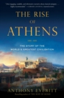 Image for Rise of Athens: The Story of the World&#39;s Greatest Civilization